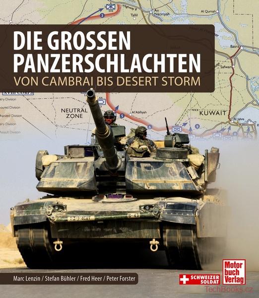 Die grossen Panzerschlachten - Von Cambrai bis Desert Storm