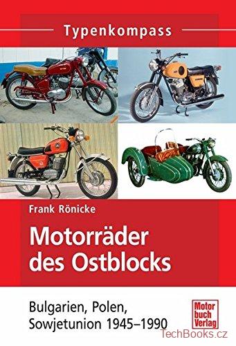 Motorräder des Ostblocks - Bulgarien, Polen, Sowjetunion 1945-1990