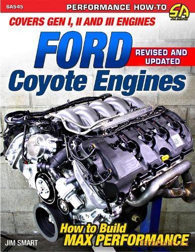 Ford Coyote Engines: Gen. I, II and III Engines (Revised and updated Edition)