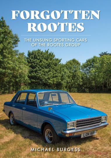 Forgotten Rootes - The Unsung Sporting Cars of The Rootes Group