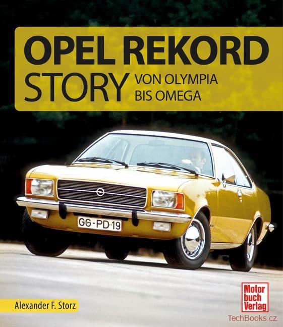 Opel Rekord Story: Von Olympia bis Omega