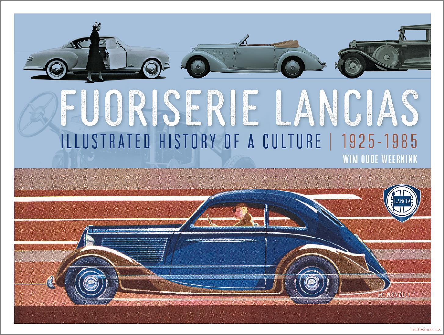 Fuoriserie Lancias - Illustrated History of a Culture 1925-1985