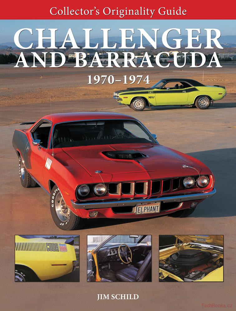 Challenger and Barracuda 1970-1974: Collector´s Originality Guide