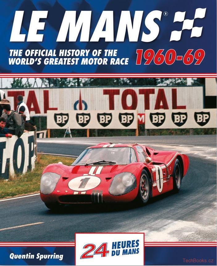 Le Mans 24 Hours: The Official History 1960-69 (Originál)