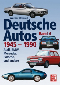 Deutsche Autos Band 4 - 1945-1990