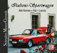 Italiens Sportwagen: Alfa Romeo - Fiat - Lancia