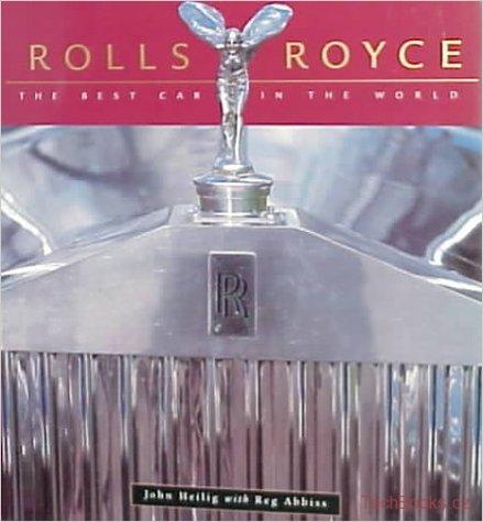 Rolls-Royce: The Best Car in the World