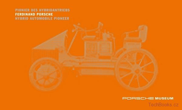 Pionier des Hybridantriebs Ferdinand Porsche