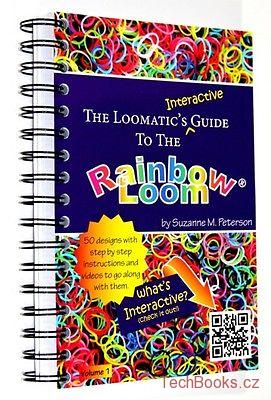 The Loomatics Interactive Guide to Rainbow Loom (Official)