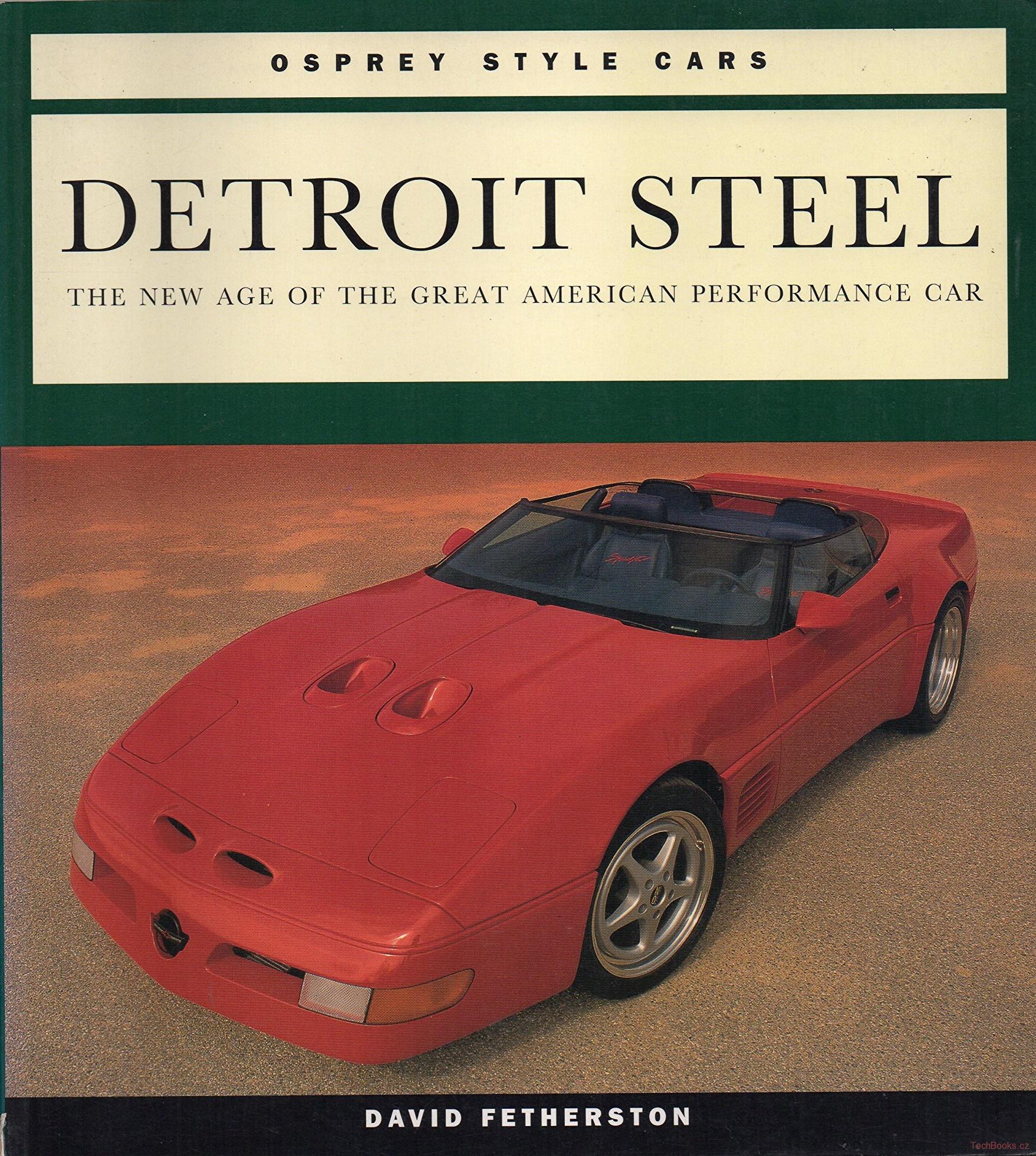 Detroit Steel: New Age of the Great American Performance Car