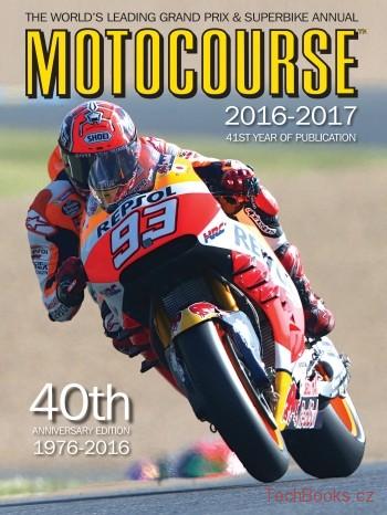 Motocourse Annual 2016-2017: The World's Leading Grand Prix & Superbike Annual