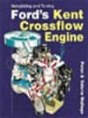 Rebuilding and Tuning Fords Kent Crossflow Engine