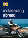 Haynes Glovebox Guide: Motorcycling Abroad