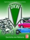 DKW - Geschichte einer Weltmarke