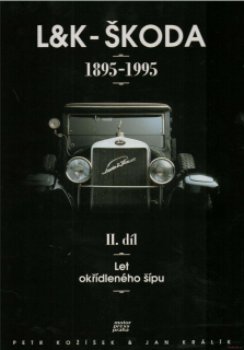 L & K - Škoda 1895-1995 2. díl - Let okřídleného šípu