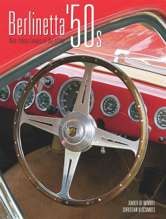 Berlinetta '50s: Rare Italian Coupés of the Fifties