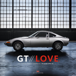 GT Love: 50 Jahre Opel GT (Deutsche version)