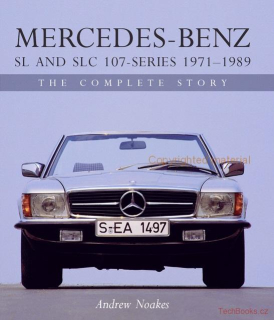 Mercedes-Benz SL and SLC 107-Series 1971-1989 - The Complete Story