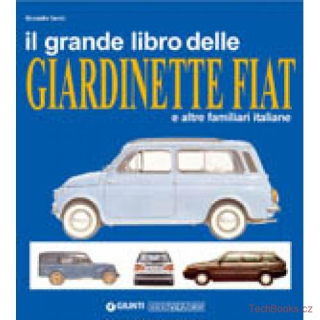 Il Grande Libro Delle Giardinette FIAT - e altre famigliari italiane