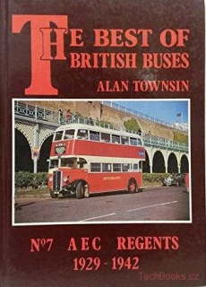 Best of British Buses No. 7 : A.E.C. Regents 1929-1942