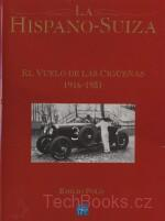 Hispano Suiza: El Vuelo de Las Ciguena 1916-1931