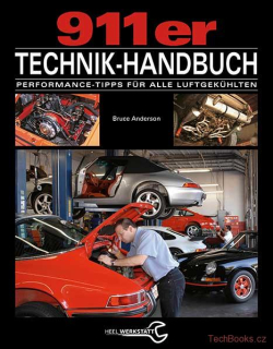 Das 911er Technik-handbuch - Performance Tipps für alle luftgekühlten Porsche 91
