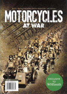 Motorcycles at War - Rare Photographs from Wartime Archives