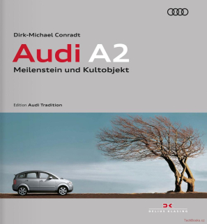Audi A2 - Meilenstein und Kultobjekt