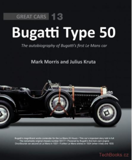 Bugatti Type 50 - The autobiography of Bugatti's first Le Mans car