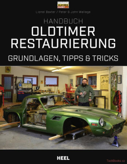 Handbuch Oldtimer-Restaurierung - Grundlagen, Tipps und Tricks