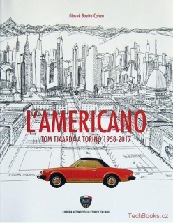 L'Americano - Tom Tjaarda A Torino 1958-2017