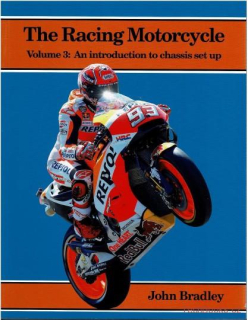 Racing Motorcycle, Volume 3: An Introduction to Chassis Set Up