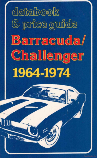 Barracuda / Challenger 1964-1974 datebook & price guide