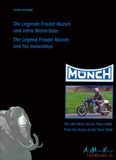 Münch - Die Legende Friedel Münch und seine Motorräder von der Horex bis Titan