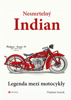 Nesmrtelný Indian - Legenda mezi motocykly