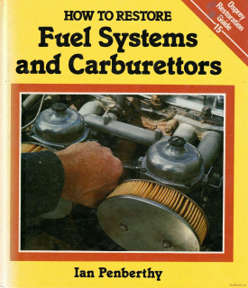 Fuel Systems and Carburettors, How to Restore...