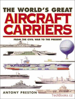 The World's Great Aircraft Carriers