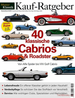 Motor Klassik Spezial: Kauf-ratgeber 40 klassische Cabrios & Roadster