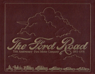 The Ford Road: 75th Anniversary, Ford Motor Company 1903-1978