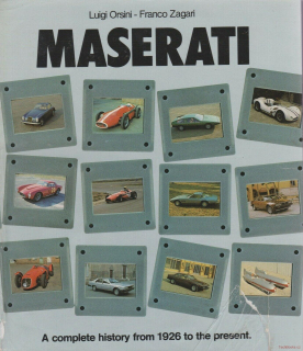 Maserati: A Complete History From 1929 To The Present