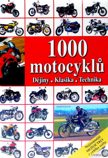 1000 motocyklů - Dějiny, klasika, technika