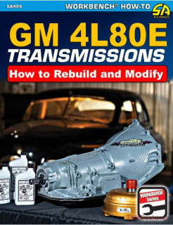 GM 4L80E Transmissions: How To Rebuild & Modify