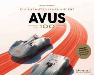 AVUS 100 - Ein rasantes Jahrhundert