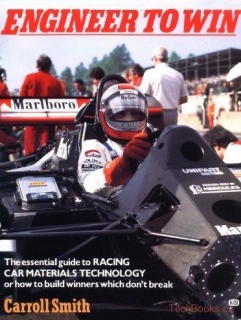 Engineer to Win: The essential guide to RACING CAR MATERIALS TECHBOLOGY...