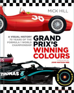 Grand Prix's Winning Colours - A Visual History - 70 Years of the Formula 1 Wo