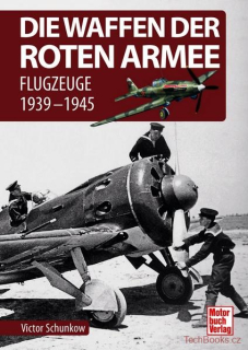 Die Waffen der Roten Armee - Flugzeuge 1939-1945