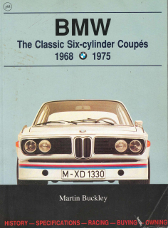 BMW - The Classic Six-cylinder Coupés 1968-1975