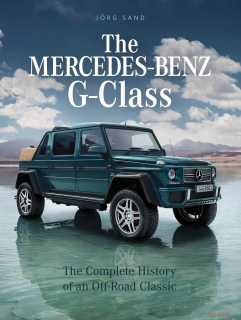 The Mercedes-Benz G-Class - The Complete History of an Off-Road Classic