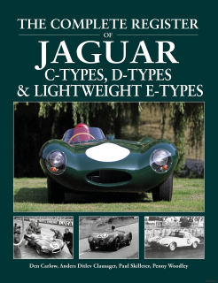 The Complete Register Of Jaguar C-Types, D-Types And Lightweight E-Types