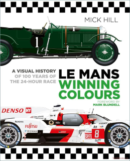 Le Mans Winning Colours - A Visual History of 100 Years of the 24-Hour Race